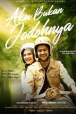 Aku Bukan Jodohnya (2021) Aku Bukan Jodohnya (2021)