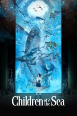 Nonton Film Children of the Sea (2019) Nonton Film Children of the Sea (2019)