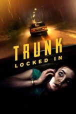 Nonton Film Trunk: Locked In (2023) Nonton Film Trunk: Locked In (2023)
