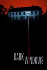 Nonton Film Dark Windows (2023) Nonton Film Dark Windows (2023)