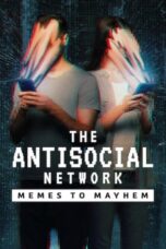 Nonton Film The Antisocial Network: Memes to Mayhem (2024) Nonton Film The Antisocial Network: Memes to Mayhem (2024)
