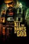 Nonton Film All the Names of God (2023) Nonton Film All the Names of God (2023)