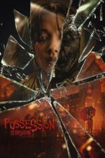 Nonton Film Possession: Kerasukan (2024) Nonton Film Possession: Kerasukan (2024)