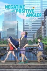 Nonton Film Negative Positive Angler (2024)
